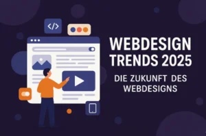 Webdesign Trends 2025 mit Webagentur Berlin, Hamburg, München, Köln